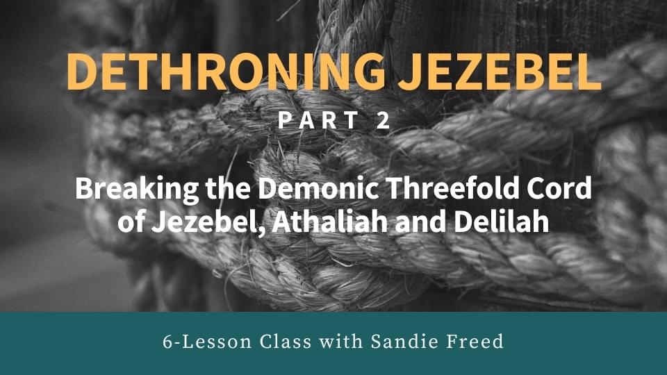 Dethroning Jezebel, Part 2