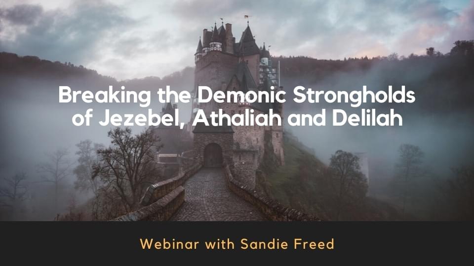 Breaking Demonic Strongholds